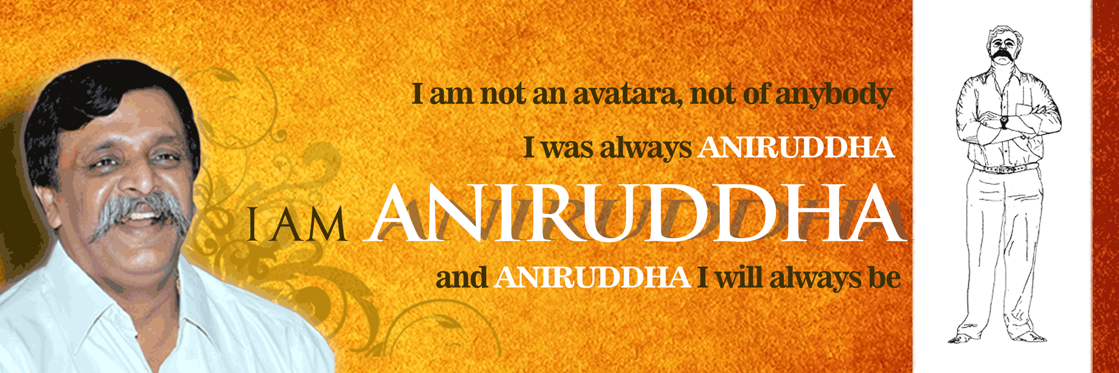 AniruddhaFoundation - I am Aniruddha